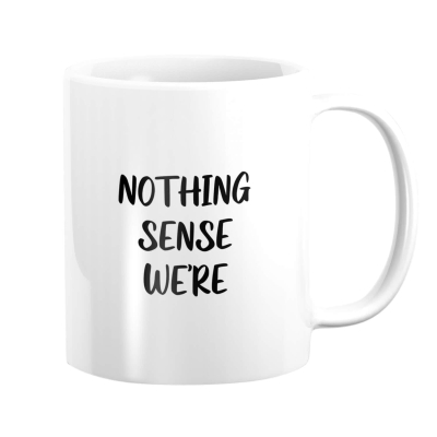 Rien n’a de sens Mug
