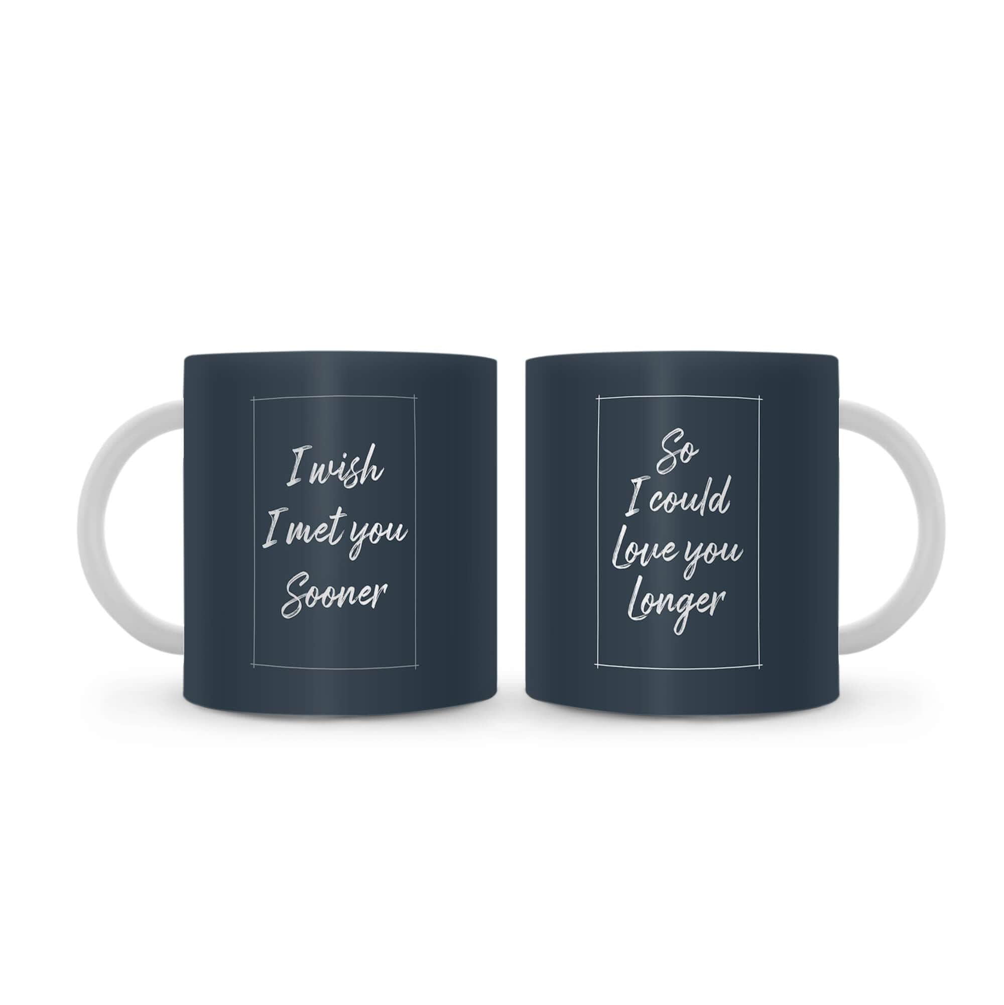 J'aimerais te rencontrer plus tôt Mug